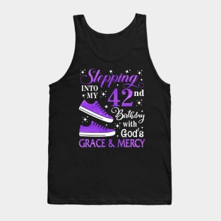 Stepping Into My 42nd Birthday With God's Grace & Mercy Bday Tank Top